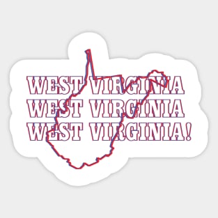 West Virginia, West Virginia, West Virginia! Sticker